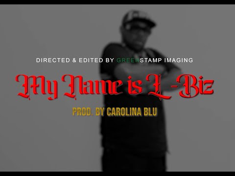L-Biz - My Name Is L-Biz (Official Video)