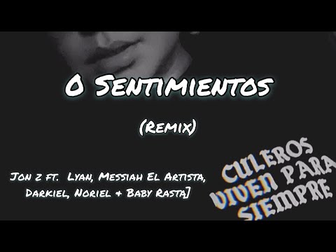 0 Sentimientos - Jon Z ft. Lyan, Messiah El Artista, Darkiel, Noriel & Baby Rasta - Letra
