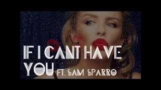 Kylie Minogue - If I Cant Have You ft. Sam Sparro