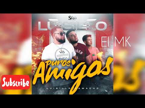El Mk - Luisillo Camacho Ft Jorge Bernal