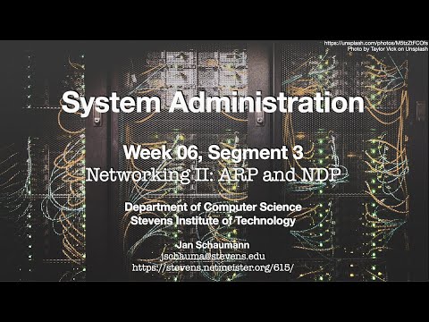 CS615 System Administration, Week 06, Segment 3 - Networking II: ARP and NDP