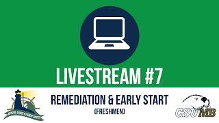 CSUMB Summer Registration: Early Start and Remediation (Freshmen)