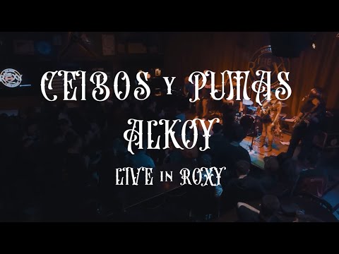 ALKOY - CEIBOS Y PUMAS LIVE (Roxy bar) SHOT BY GEX   Prod FAKIR