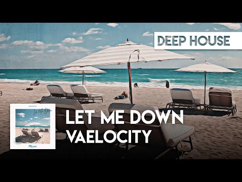 Vaelocity - Let Me Down