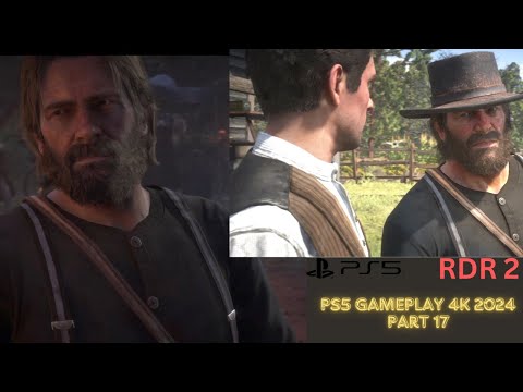 RED DEAD REDEMPTION 2 Gameplay Walkthrough Part 17  in 2024 [4K HD PS5 60 FPS ] - No Commentary