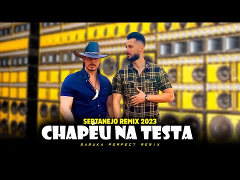 CHAPÉU NA TESTA - Augusto e Atílio, DJ Kevin [ SAMUKA PERFECT REMIX ] SERTANEJO REMIX 2023