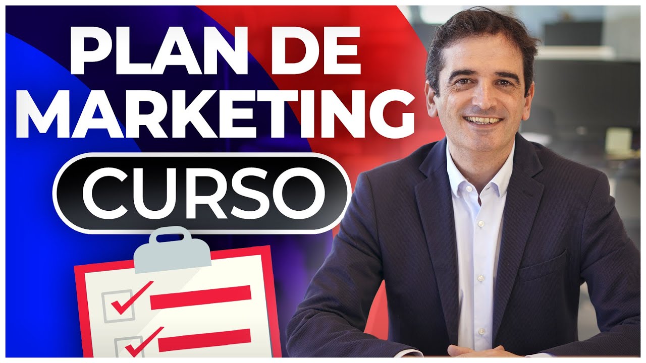 Plan de Marketing - Qué Es y Cómo Hacerlo (Curso 2025)