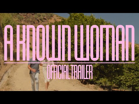 A Known Woman | Official Trailer