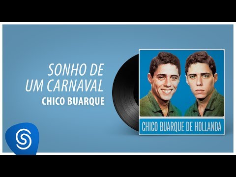 Sonho de Um Carnaval - Chico Buarque