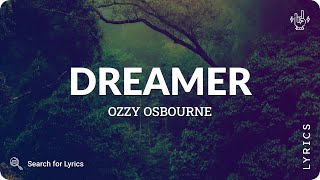 Ozzy Osbourne - Dreamer (Lyrics for Desktop)