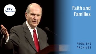 Faith and Families | Russell M. Nelson | 2005