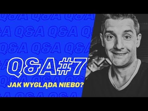 Q&A #7: Jak wygląda niebo i czy można pracować na czarno? Pastor odpowiada