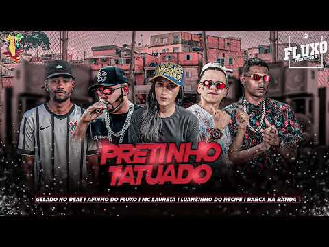 BARCA NA BATIDA AFINHO DO FLUXO LUANZINHO DO RECIFE GELADO NO BEAT E MC LAURETA   PRETINHO TATUADO