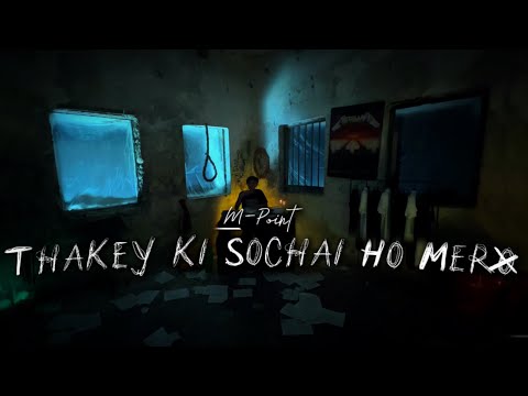 M.POINT - THAAKEY KI SOCHAI HO MERO [Official Music Video]