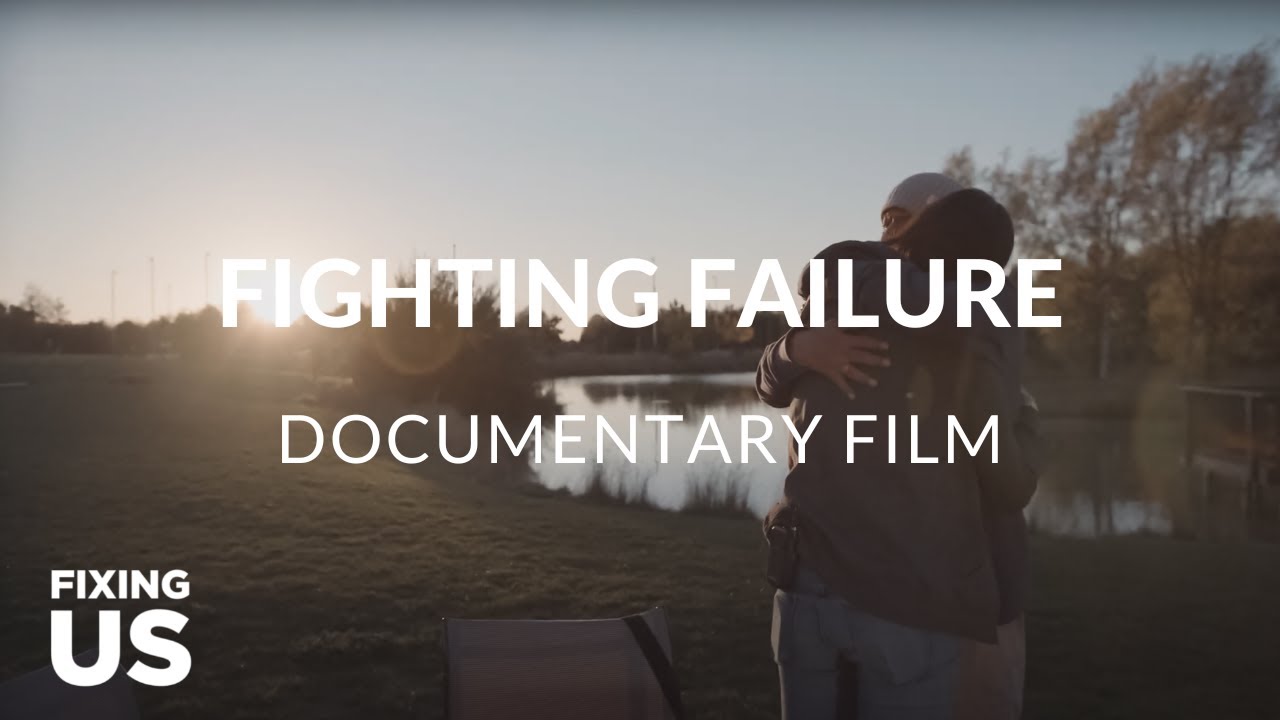 FIGHTING FAILURE — Documentary Film