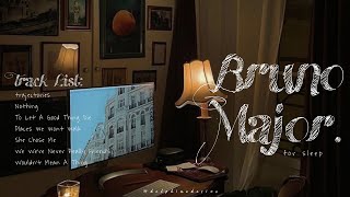Download lagu Bruno Major for sleep & relaxing mp3 Download lagu Bruno Major for sleep & relaxing mp3