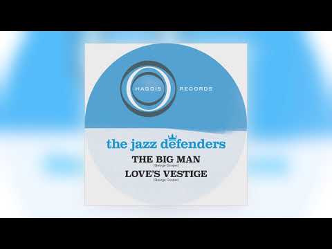 The Jazz Defenders - Love's Vestige [Audio]