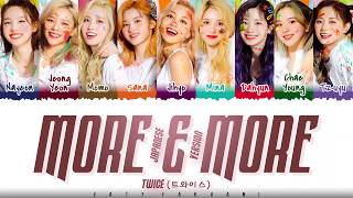 TWICE – &#39;MORE &amp; MORE&#39; (Japanese Version) Lyrics [Color Coded_Kan_Rom_Eng]