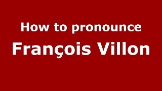 How to pronounce François Villon