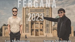 Armen Stepanyan & Gor Shahumyan - Fergana (2023)