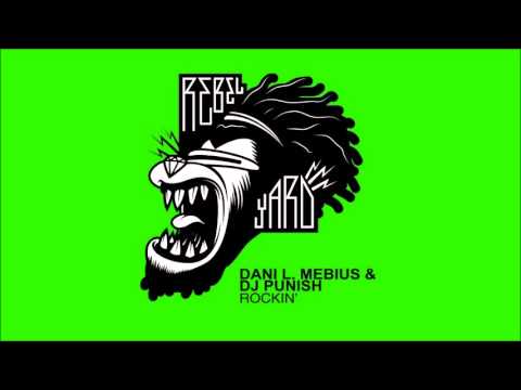 Dani L Mebius & DJ Punish - Rockin' (Original Mix)