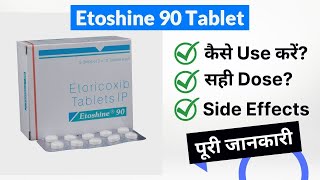Etoshine 90 Tablet Uses in Hindi | Side Effects | Dose