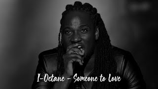 I-Octane - Someone to Love (Between The Lines Riddim)