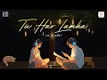 Tu Har Lamha Lofi Flip Khamoshiyan Arijit Singh Ali Fazal Lo Fi 2307 Arijit Singh