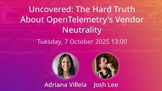 Uncovered: The Hard Truth About OTel's Vendor-Neutrality