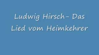 Ludwig Hirsch- Das Lied vom Heimkehrer