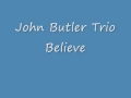 John Butler Trio- Believe
