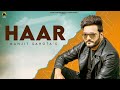 Haar (Official Video) Manjit Sahota | New punjabi Songs 2021 | Black house Records