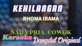 Download lagu Karaoke Kehilangan - Rhoma Irama (NADA PRIA/COWOK) Dangdut Original mp3 Download lagu Karaoke Kehilangan - Rhoma Irama (NADA PRIA/COWOK) Dangdut Original mp3