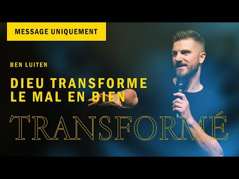 Dieu transforme le mal en bien _Ben Luiten _Message uniquement