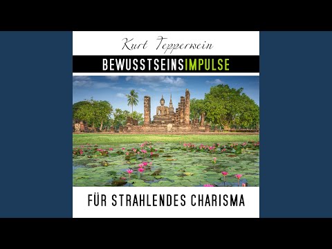Bewusstseinsimpulse für strahlendes Charisma