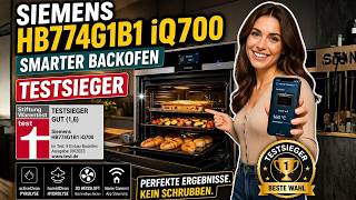 Siemens HB774G1B1: Warum dieser Siemens iQ700 Einbau-Backofen der Testsieger für deine Küche ist!