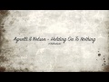 Agnelli & Nelson - Holding On To Nothing ...
