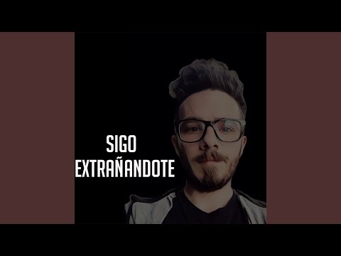 Sigo Extranandote - Fer Palacio