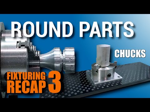 Workholding for Round Parts:  Samples of Chucks, Mandrels, Collets and more!