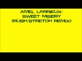 Amel Larrieux - Sweet Misery (Rush/Stretch remix)