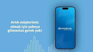 Nasıl Halkbank Müşterisi Olabilirim?