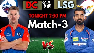 IPL 2023 Match-3 | Tonight Match Delhi vs Lucknow | Match Details & Playing 11 | LSG vs DC Match