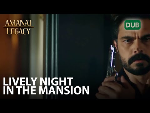 Lively night in the mansion | Amanat (Legacy) - Episode 18 | Urdu Dubbed