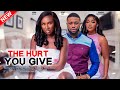 THE HURT YOU GIVE SONIA UCHE STAN NZE SANDRA OKUNZUWA 2023 EXCLUSIVE NOLLYWOD MOVIE