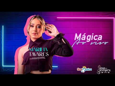 Mágica / Marília Tavares / Ao Vivo