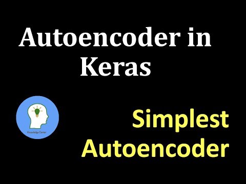 Simple Autoencoder implementation in Keras | Autoencoders in Keras