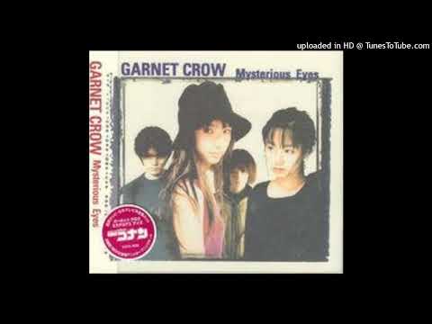 GARNET CROW - Mysterious Eyes