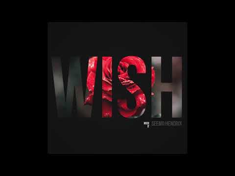 Seemo Hendrix - Wish.