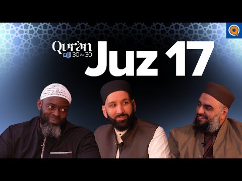 Find Comfort in Allah’s Mercy, Justice, & Power | Sh. AbdulNasir Jangda | Juz 17 Qur’an 30 for 30 S5 — Dr. Omar Suleiman, Sh. Abdullah Oduro