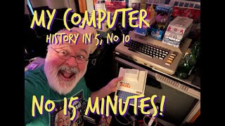 My Computer History in 5 - No 10 - No 15 Minutes - Atari Commodore Apple Radio Shack Sinclair 8bit